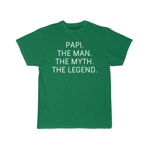 Papi Gift - The Man. The Myth. The Legend. T-Shirt $14.99 | Kelly / S T-Shirt