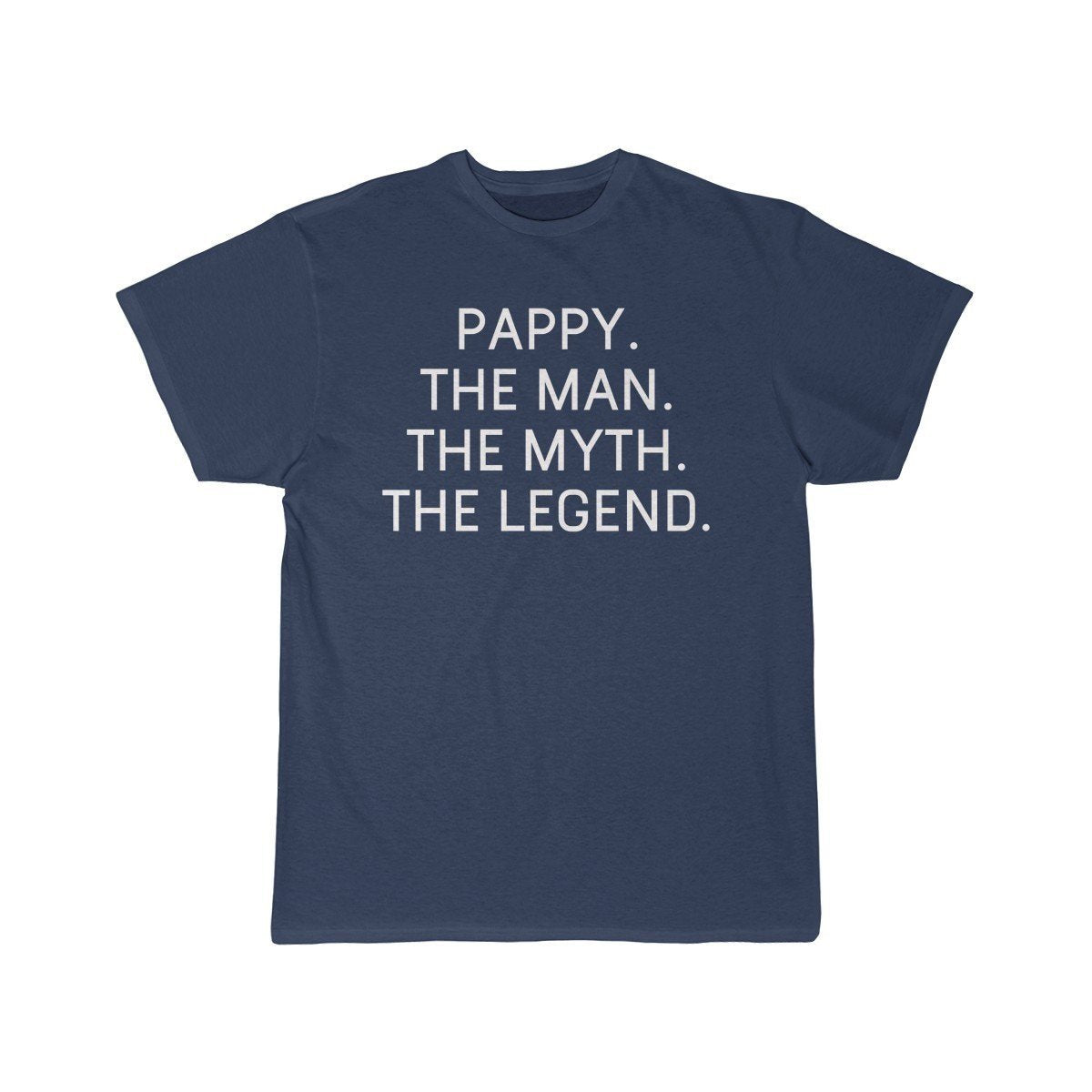 Pappy Gift - The Man. The Myth. The Legend. T-Shirt $14.99 | Athletic Navy / S T-Shirt