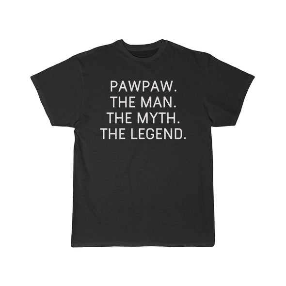 Pawpaw Gift - The Man. The Myth. The Legend. T-Shirt $19.99 | Black / S T-Shirt