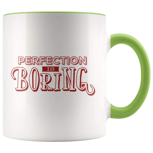 Perfection Is Boring Mug - New Job Gift Office Humor - Green - Custom Made Drinkware