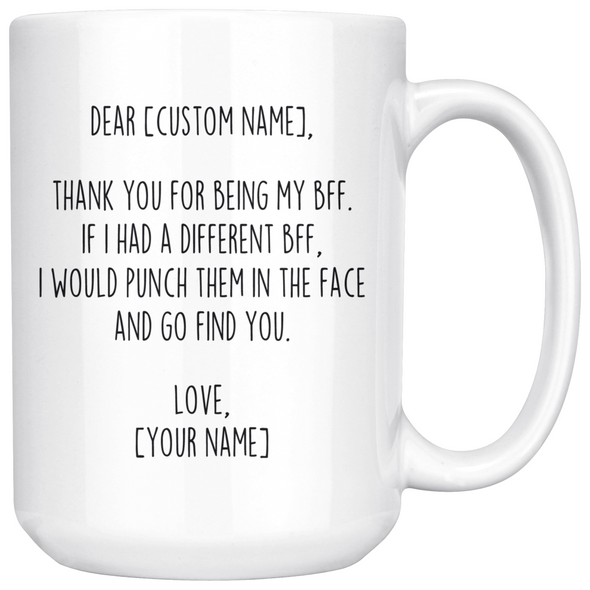Personalized BFF Gifts | Custom Name Mug | Gifts for Best Friend | Thank You For Being My BFF Coffee Mug 11oz or 15oz $24.99 | 15oz Mug