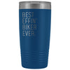 Personalized Biking Gift: Best Effin Biker Ever. Insulated Tumbler 20oz $29.99 | Blue Tumblers