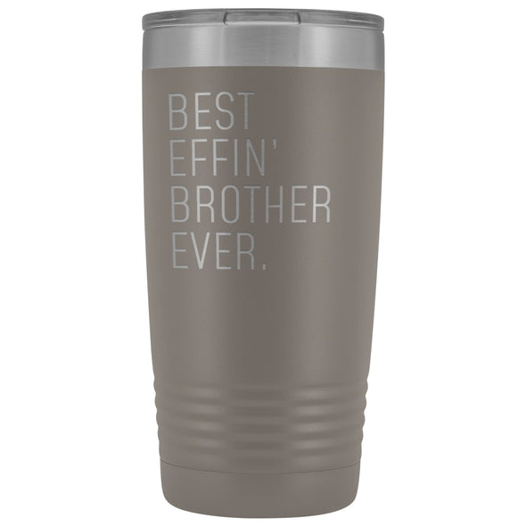 Personalized Brother Gift: Best Effin Brother Ever. Insulated Tumbler 20oz $29.99 | Pewter Tumblers