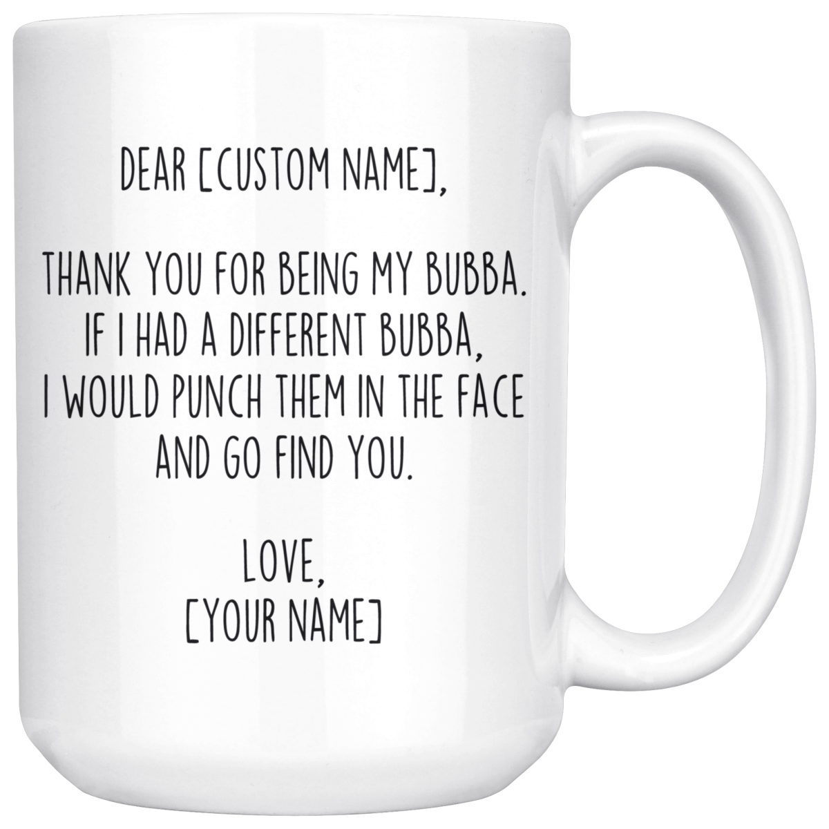 https://backyardpeaks.com/cdn/shop/products/personalized-bubba-gifts-custom-name-mug-funny-for-thank-you-being-my-coffee-11oz-or-15oz-birthday-christmas-mugs-available-drinkware-backyardpeaks_135_1200x.png?v=1582943257