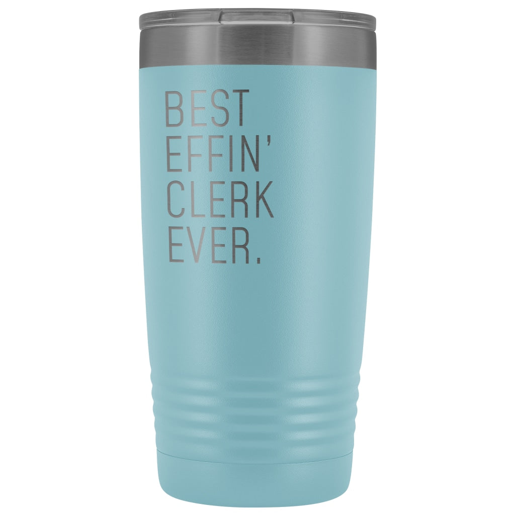 Personalized Clerk Gift: Best Effin Clerk Ever. Insulated Tumbler 20oz $29.99 | Light Blue Tumblers