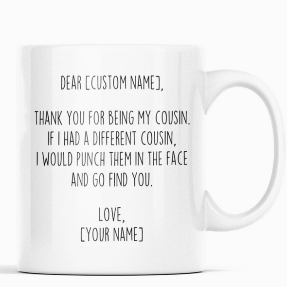 Personalized Cousin Gifts | Custom Name Mug | Gifts for Cousin Coffee Mug 11oz or 15oz White $19.99 | 11oz Mug Drinkware