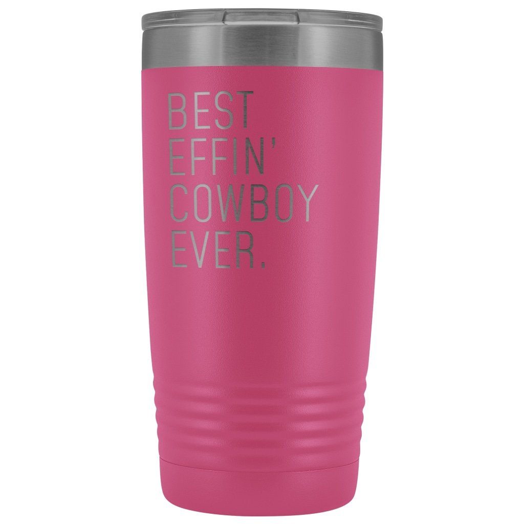 Personalized Cowboy Gift: Best Effin Cowboy Ever. Insulated Tumbler 20oz $29.99 | Pink Tumblers