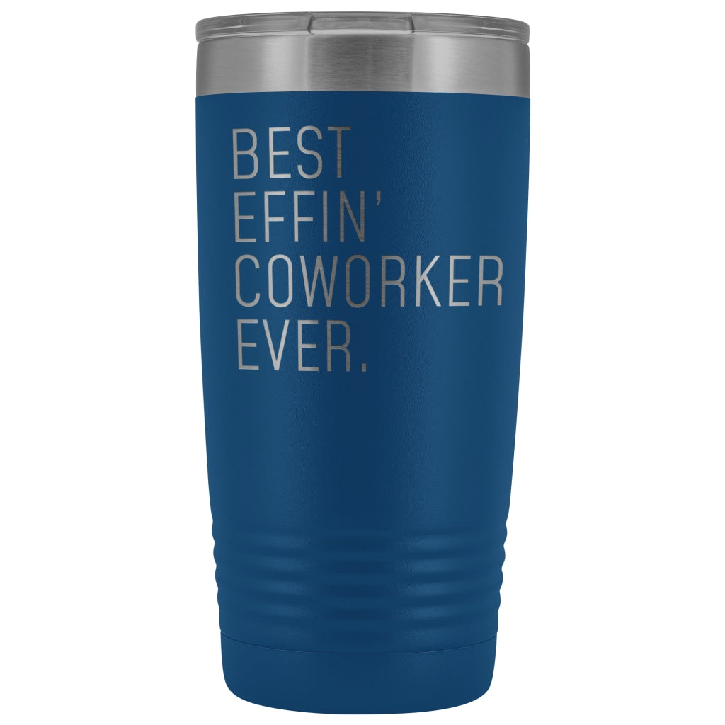 Personalized Coworker Gift: Best Effin Coworker Ever. Insulated Tumbler 20oz | Blue Tumblers
