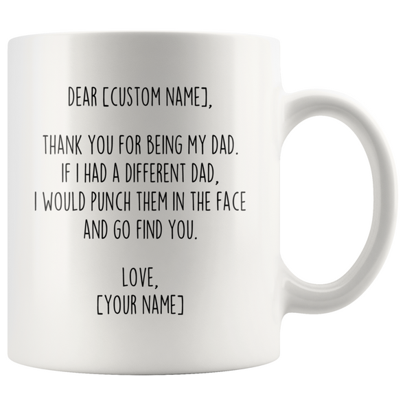 Personalized Dad Gifts | Custom Name Mug | Funny Gifts for Dad | Thank You For Being My Dad Coffee Mug 11oz or 15oz $19.99 | Drinkware