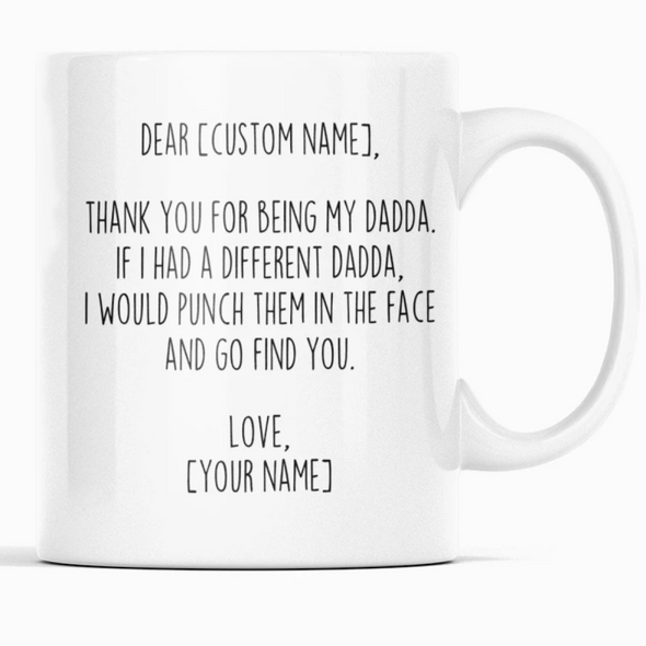 Personalized Dadda Gifts | Custom Name Mug | Funny Gifts for Dadda | Thank You For Being My Dadda Coffee Mug 11oz or 15oz $19.99 | 11oz Mug