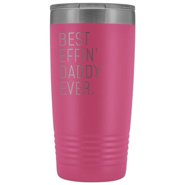 Personalized Daddy Gift: Best Effin Daddy Ever. Insulated Tumbler 20oz $29.99 | Pink Tumblers