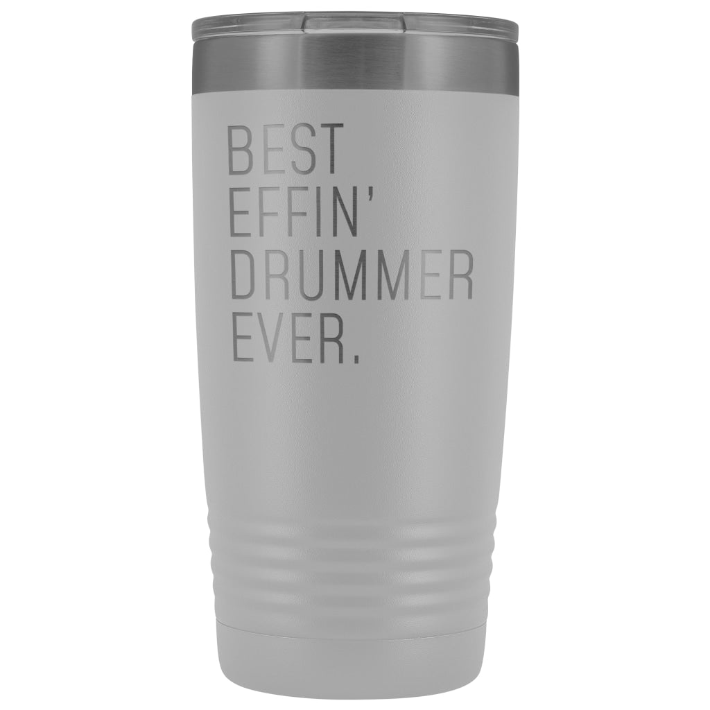 Personalized Drumming Gift: Best Effin Drummer Ever. Insulated Tumbler 20oz $29.99 | White Tumblers
