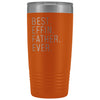 Personalized Father Gift: Best Effin Father Ever. Insulated Tumbler 20oz $29.99 | Orange Tumblers