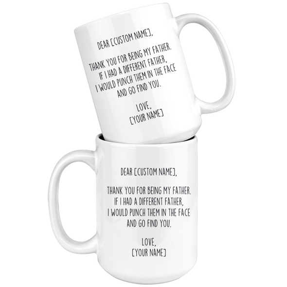 Personalized Father Gifts | Custom Name Mug | Funny Gifts for Father | Thank You For Being My Father Coffee Mug 11oz or 15oz $19.99 |