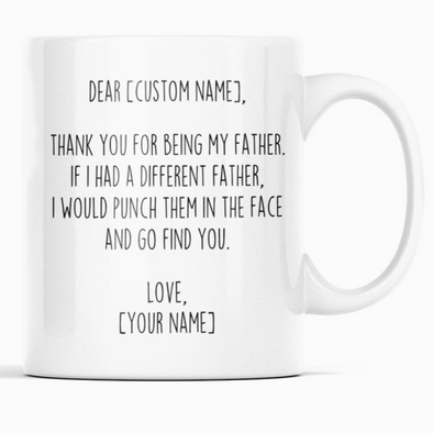 Personalized Father Gifts | Custom Name Mug | Funny Gifts for Father | Thank You For Being My Father Coffee Mug 11oz or 15oz $19.99 | 11oz