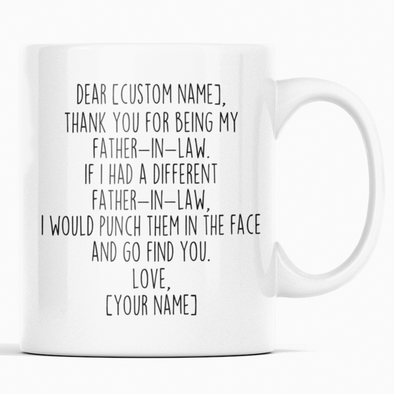 Personalized Father In Law Gifts | Custom Name Mug | Funny Gifts for Father In Law | Thank You For Being My Father-In-Law Coffee Mug 11oz or