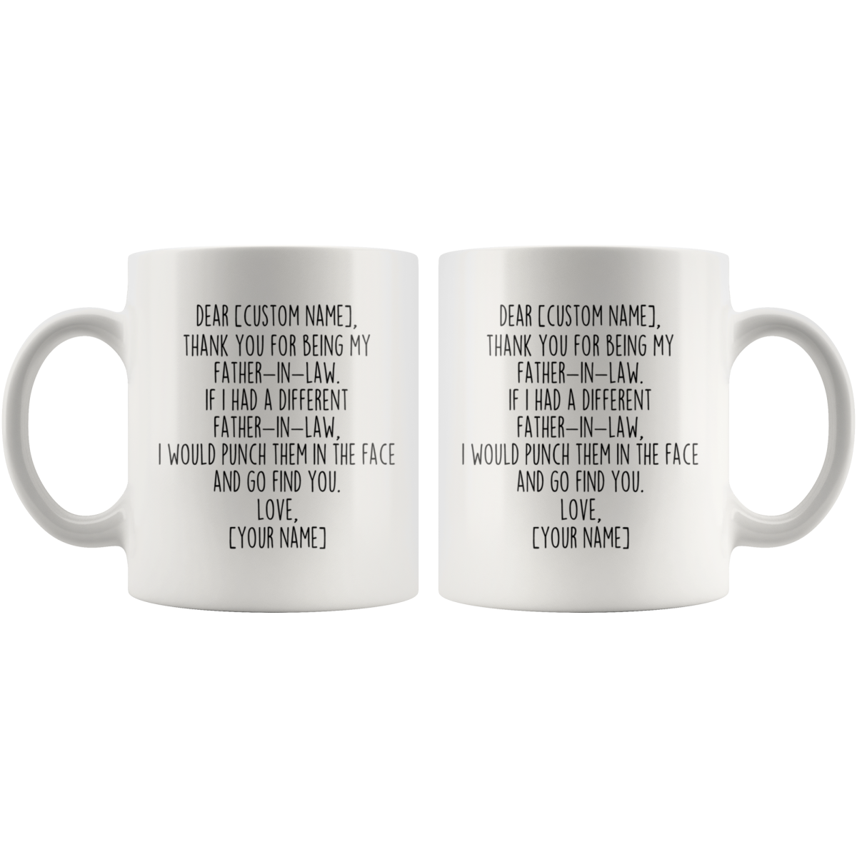 Personalized Father In Law Gifts | Custom Name Mug | Funny Gifts for Father In Law | Thank You For Being My Father-In-Law Coffee Mug 11oz or