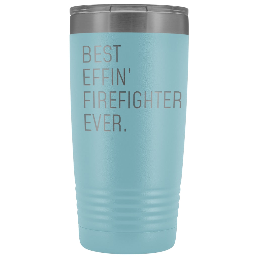 Personalized Firefighter Gift: Best Effin Firefighter Ever. Insulated Tumbler 20oz $29.99 | Light Blue Tumblers