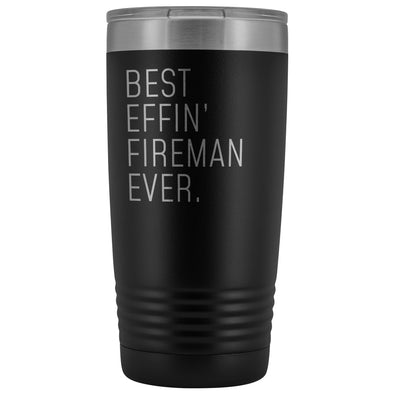 Personalized Fireman Gift: Best Effin Fireman Ever. Insulated Tumbler 20oz $29.99 | Black Tumblers