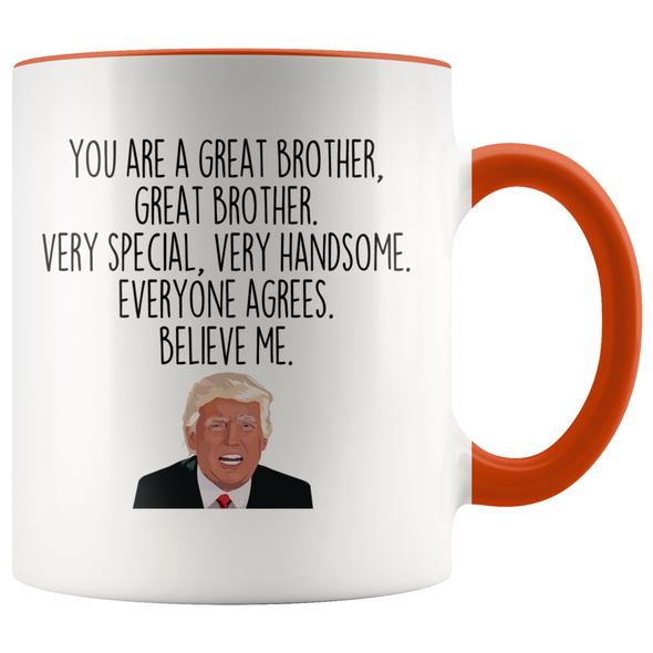 Personalized Funny Brother Gifts Donald Trump Parody Gag Gifts for Brother Coffee Mug $18.99 | Orange Drinkware