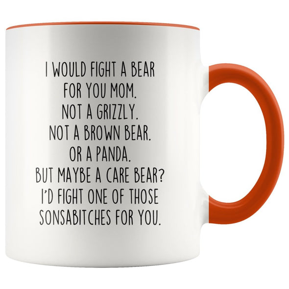 Personalized Gift for Mom: Funny I Would Fight A Bear For You Mug | Mom Gift $19.99 | Orange Drinkware