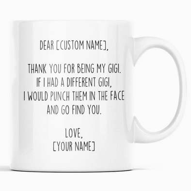 Personalized Gigi Gifts | Custom Name Mug | Funny Gifts for Gigi | Thank You For Being My Gigi Coffee Mug 11oz or 15oz $19.99 | 11oz Mug
