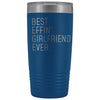 Personalized Girlfriend Gift: Best Effin Girlfriend Ever. Insulated Tumbler 20oz $29.99 | Blue Tumblers