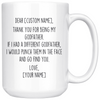 Personalized Godfather Gifts | Custom Name Mug | Funny Gifts for Godfather | Thank You For Being My Godfather Coffee Mug 11oz or 15oz $24.99