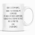 Personalized Godmother Gifts | Custom Name Mug | Funny Gifts for Godmother | Thank You For Being My Godmother Coffee Mug 11oz or 15oz $19.99