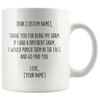 Personalized Gram Gifts | Custom Name Mug | Funny Gifts for Gram | Thank You For Being My Gram Coffee Mug 11oz or 15oz $19.99 | Drinkware