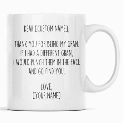 Personalized Gran Gifts | Custom Name Mug | Funny Gifts for Gran | Thank You For Being My Gran Coffee Mug 11oz or 15oz $19.99 | 11oz Mug