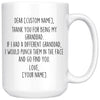 Personalized Granddad Gifts | Custom Name Mug | Funny Gifts for Granddad | Thank You For Being My Granddad Coffee Mug 11oz or 15oz $24.99 |
