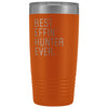 Personalized Hunting Gift: Best Effin Hunter Ever. Insulated Tumbler 20oz $29.99 | Orange Tumblers