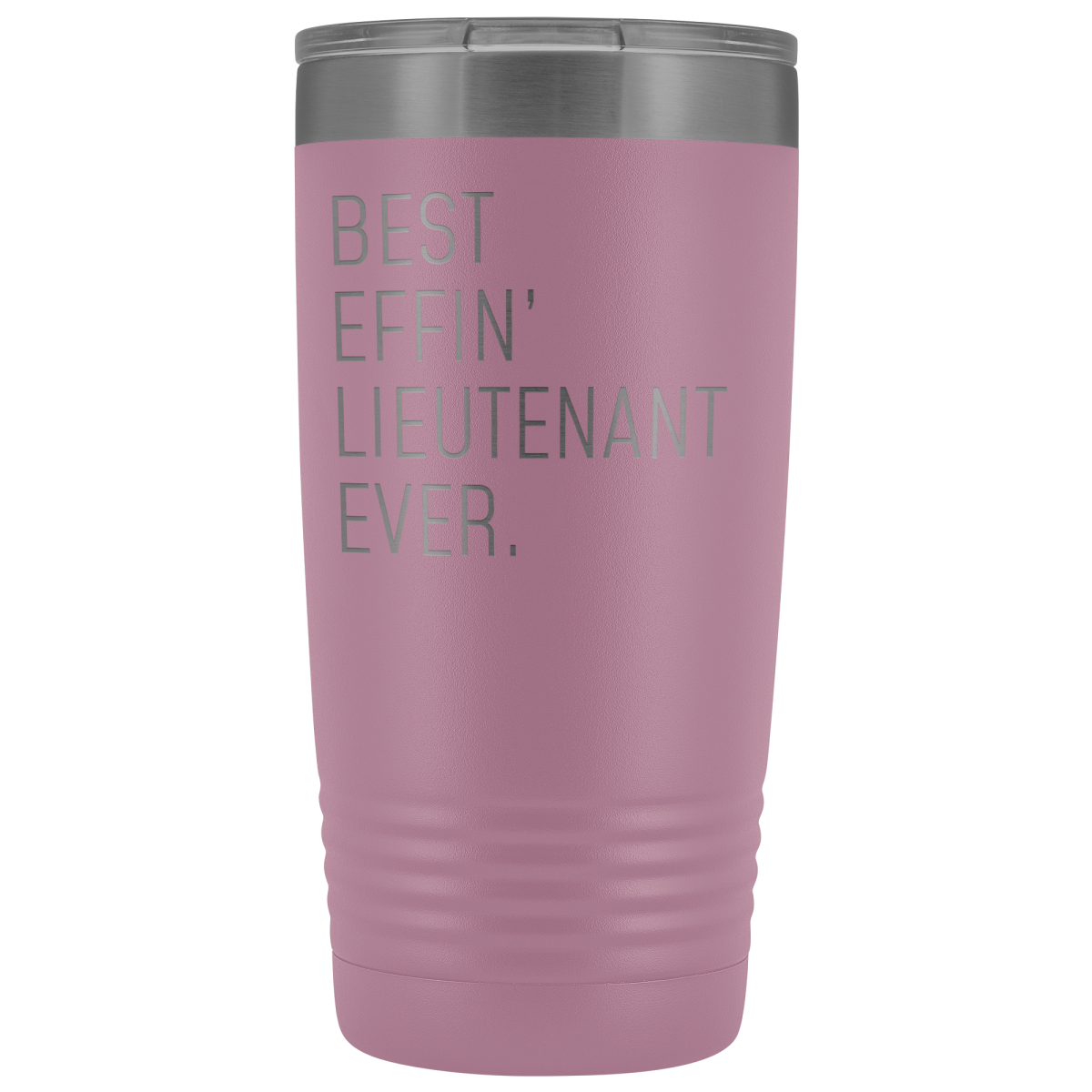 Personalized Lieutenant Gift: Best Effin Lieutenant Ever. Insulated Tumbler 20oz $29.99 | Light Purple Tumblers