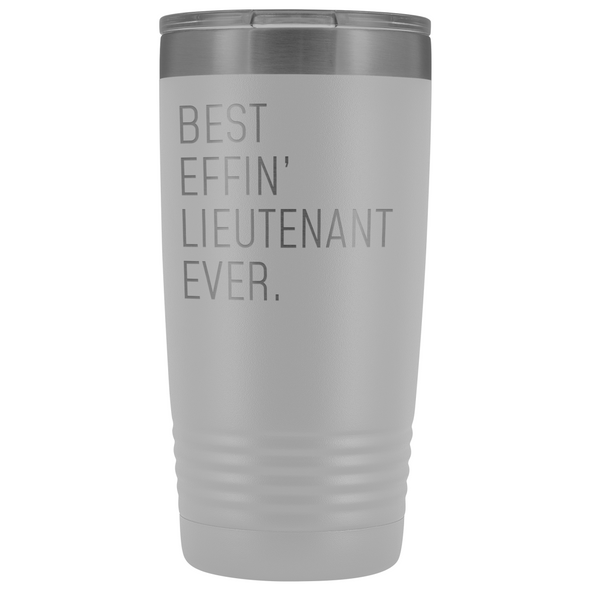 Personalized Lieutenant Gift: Best Effin Lieutenant Ever. Insulated Tumbler 20oz $29.99 | White Tumblers