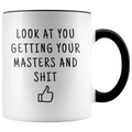 Personalized Masters Graduation Gift Look At You Getting Your Masters Coffee Mug $19.99 | Black Drinkware