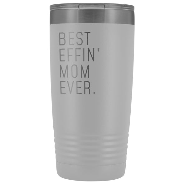 Personalized Mom Gift: Best Effin Mom Ever. Insulated Tumbler 20oz $29.99 | White Tumblers