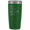 Personalized Mother Gift: Best Effin Mother Ever. Insulated Tumbler 20oz $29.99 | Green Tumblers