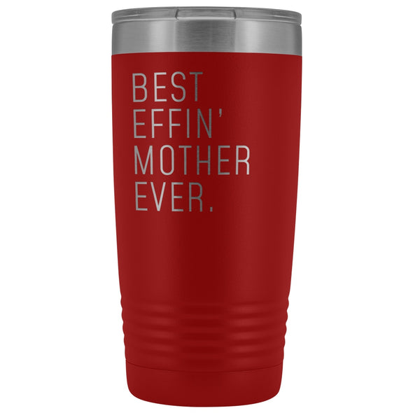 Personalized Mother Gift: Best Effin Mother Ever. Insulated Tumbler 20oz $29.99 | Red Tumblers