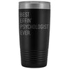 Personalized Psychologist Gift: Best Effin Psychologist Ever. Insulated Tumbler 20oz $29.99 | Black Tumblers