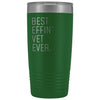 Personalized Veterinarian Gift: Best Effin Vet Ever. Insulated Tumbler 20oz $29.99 | Green Tumblers