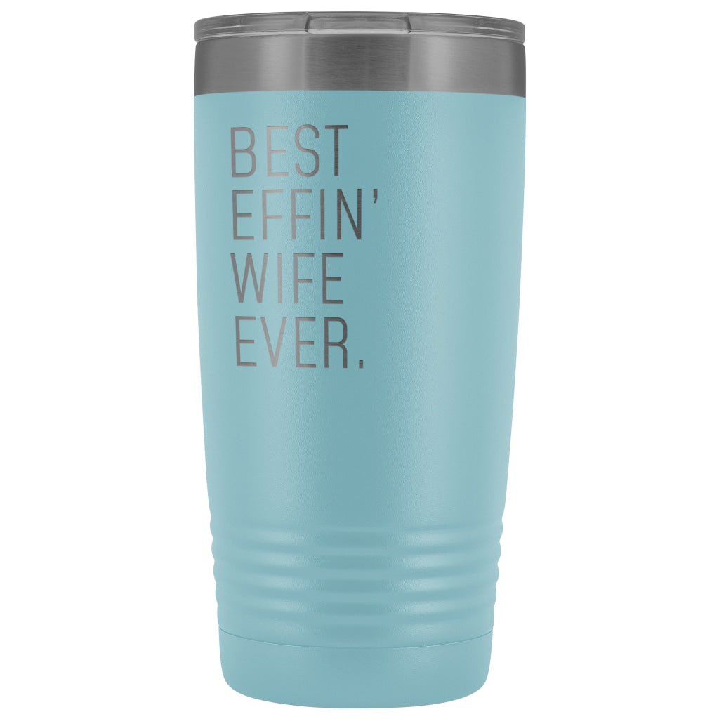 Personalized Wife Gift: Best Effin Wife Ever. Insulated Tumbler 20oz $29.99 | Light Blue Tumblers