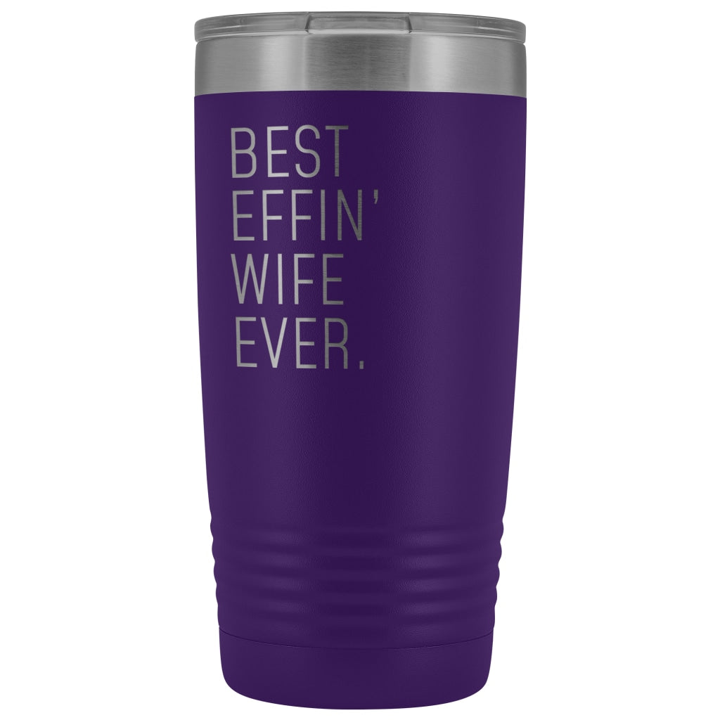 Personalized Wife Gift: Best Effin Wife Ever. Insulated Tumbler 20oz $29.99 | Purple Tumblers