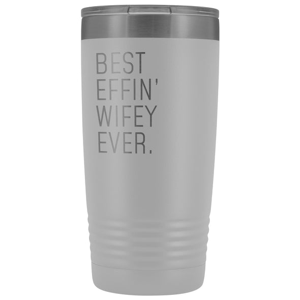 Personalized Wifey Gift: Best Effin Wifey Ever. Insulated Tumbler 20oz $29.99 | White Tumblers