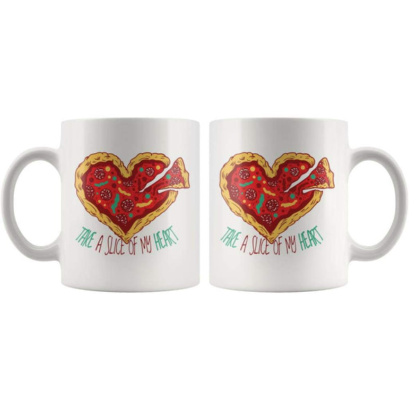 Pizza Love Coffee Mug - Take A Slice Of My Heart Mug - Custom Made Drinkware