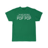 Im Not Retired Im A Professional Pop Pop T-Shirt $14.99 | Kelly / S T-Shirt