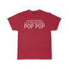 Im Not Retired Im A Professional Pop Pop T-Shirt $14.99 | Red / S T-Shirt