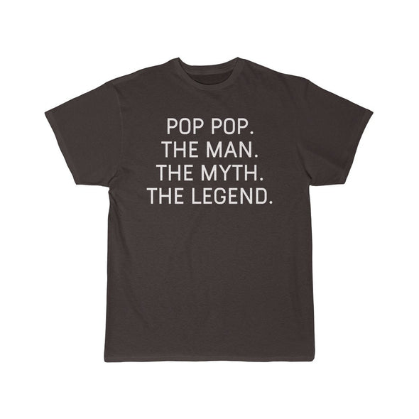 Pop Pop Gift - The Man. The Myth. The Legend. T-Shirt $14.99 | Dark Chocoloate / S T-Shirt