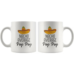 Load image into Gallery viewer, Pop Pop Gifts: Nacho Average Pop Pop Mug