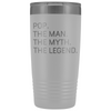 Pop Gifts Pop The Man The Myth The Legend Stainless Steel Vacuum Travel Mug Insulated Tumbler 20oz $31.99 | White Tumblers